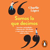 Somos lo que decimos