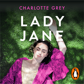 Audiolibro Lady Jane  - autor Charlotte Grey   - Lee Paula Iwasaki
