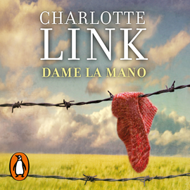 Audiolibro Dame la mano  - autor Charlotte Link   - Lee Lara Ullod