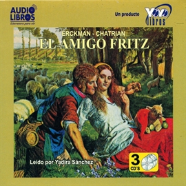 Audiolibro El Amigo Fritz  - autor Chatrian Erickman   - Lee Yadira Sanchez - acento latino