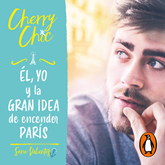 Audiolibro Él, yo y la gran idea de encender París (Valientes 2)  - autor Cherry Chic   - Lee Equipo de actores