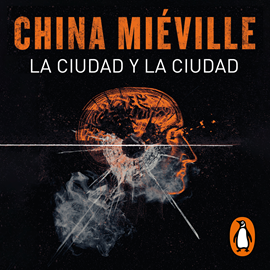 Audiolibro La ciudad y la ciudad  - autor China Miéville   - Lee Francesc Belda