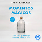 Audiolibro Momentos mágicos  - autor Chip Heath;Dan Heath   - Lee Juan Magraner