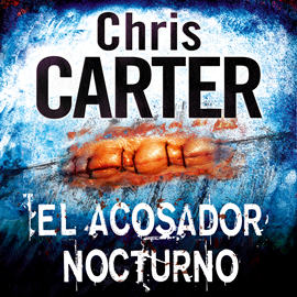 Audiolibro El acosador nocturno  - autor Chris Carter   - Lee Carlos Olalla