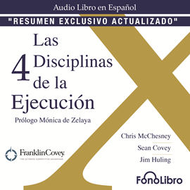 Audiolibro Las 4 Disciplinas de la Ejecución. RESUMEN EXCLUSIVO ACTUALIZADO  - autor Chris McChesney;Sean Covey;Jim Huling   - Lee Jose Duarte