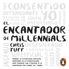 Audiolibro El encantador de millennials  - autor Chris Tuff   - Lee Jorge Lemus