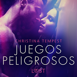 Audiolibro Juegos peligrosos - un relato corto erótico  - autor Christina Tempest   - Lee Gilda Pizarro