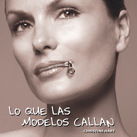 Audiolibro Lo que las modelos callan  - autor Christine Hart   - Lee Lola Sans