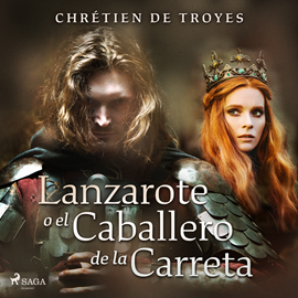 Audiolibro Lanzarote o el Caballero de la Carreta  - autor Chrétien De Troyes   - Lee Oscar Chamorro