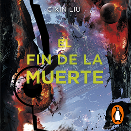Audiolibro El fin de la muerte (Trilogía de los Tres Cuerpos 3)  - autor Cixin Liu   - Lee Francesc Belda