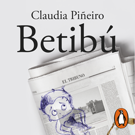 Audiolibro Betibú  - autor Claudia Piñeiro   - Lee Mariana De Iraola