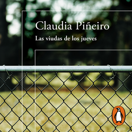 Audiolibro Las viudas de los jueves  - autor Claudia Piñeiro   - Lee Flavia Pitella