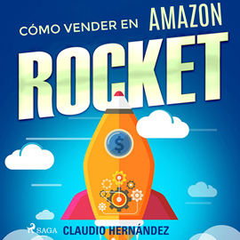 Audiolibro Como vender en Amazon: Rocket  - autor Claudio Hernandez   - Lee Pablo Lopez