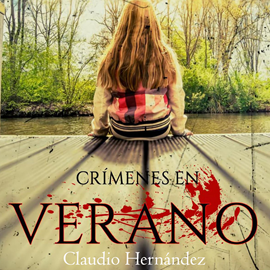 Audiolibro Crímenes de verano  - autor Claudio Hernandez   - Lee Fernando Simón
