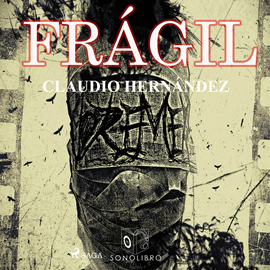 Audiolibro Frágil  - autor Claudio Hernandez   - Lee Pablo López