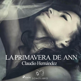 Audiolibro La primavera de Ann  - autor Claudio Hernandez   - Lee Pepe Gonzalez