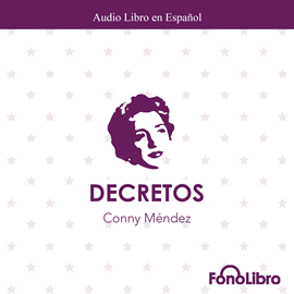 Audiolibro Decretos  - autor Conny Mendez   - Lee Isabel Varas