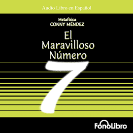 Audiolibro El Maravilloso Numero 7  - autor Conny Mendez   - Lee Isabel Varas