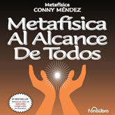Audiolibro Metafísica al alcance de todos  - autor Conny Mendez   - Lee Isabel Varas - acento latino