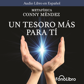 Audiolibro Un Tesoro Más Para Tí  - autor Conny Mendez   - Lee Isabel Varas