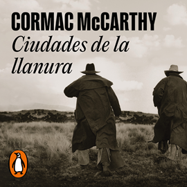 Audiolibro Ciudades de la llanura (Trilogía de la frontera 3)  - autor Cormac McCarthy   - Lee Sebastián Rosas