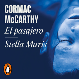 Audiolibro El pasajero / Stella Maris  - autor Cormac McCarthy   - Lee Equipo de actores