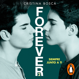 Audiolibro Siempre junto a ti (Forever 2)  - autor Cristina Boscá   - Lee Equipo de actores