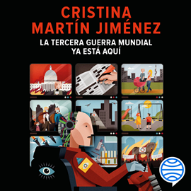 Audiolibro La Tercera Guerra Mundial ya está aquí  - autor Cristina Martín Jiménez   - Lee Lola Sans