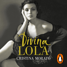 Audiolibro Divina Lola  - autor Cristina Morató   - Lee Elisa Beuter