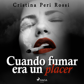 Audiolibro Cuando fumar era un placer  - autor Cristina Peri Rossi   - Lee Menchu González