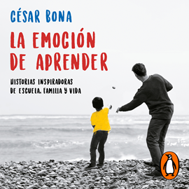 Audiolibro La emoción de aprender  - autor César Bona   - Lee Roger Isasi-Isasmendi Jordà