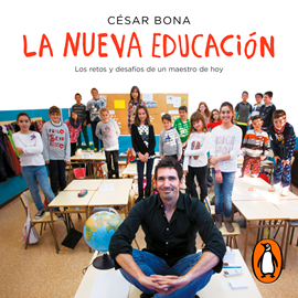 Audiolibro La nueva educación  - autor César Bona   - Lee Equipo de actores
