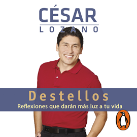Audiolibro Destellos  - autor César Lozano   - Lee Noé Velázquez