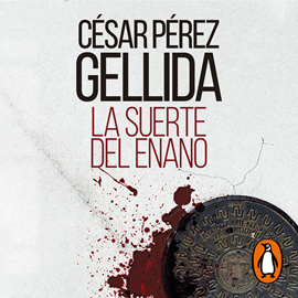 Audiolibro La suerte del enano  - autor César Pérez Gellida   - Lee Patxi Freytez