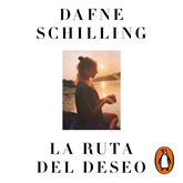 Audiolibro La ruta del deseo  - autor Dafne Schilling   - Lee Dafne Schilling