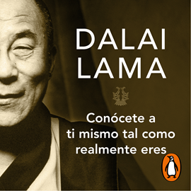 Audiolibro Conócete a ti mismo tal como realmente eres  - autor Dalai Lama   - Lee Josué Morales