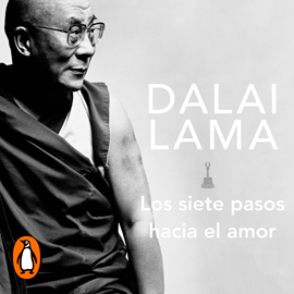 Audiolibro Los siete pasos hacia el amor  - autor Dalai Lama   - Lee Josué Morales
