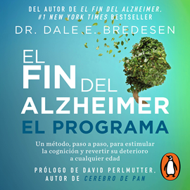Audiolibro El fin del alzheimer. El programa  - autor Dale Bredesen   - Lee Diego Santana