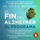 Audiolibro El fin del alzheimer. El programa  - autor Dale Bredesen   - Lee Diego Santana