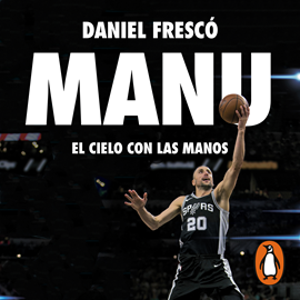 Audiolibro Manu. El cielo con las manos  - autor Daniel Frescó   - Lee Ignacio Gagliano