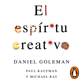 Audiolibro El espíritu creativo  - autor Daniel Goleman;Paul Kaufman;Michael Ray   - Lee Horacio Mancilla