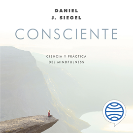 Audiolibro Consciente  - autor Daniel J. Siegel   - Lee Francesc Góngora