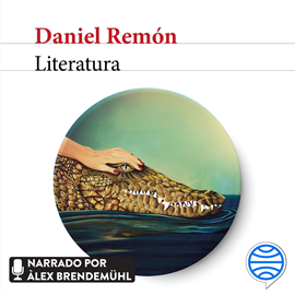 Audiolibro Literatura  - autor Daniel Remón   - Lee Àlex Brendemühl
