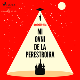 Audiolibro Mi ovni de Perestroika  - autor Daniel Utrilla   - Lee Marina Viñals