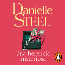 Audiolibro Una herencia misteriosa  - autor Danielle Steel   - Lee Valeria Gómez
