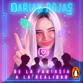 Audiolibro Darian Rojas: De la fantasía a la realidad  - autor Darian Rojas   - Lee Darian Rojas