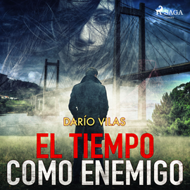 Audiolibro El tiempo como enemigo  - autor Darío Vilas Couselo   - Lee Pedro M Sanchez