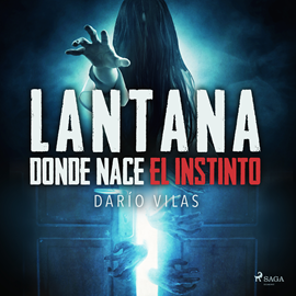 Audiolibro Lantana: donde nace el instinto  - autor Darío Vilas Couselo   - Lee Juan Carlos Albarracín