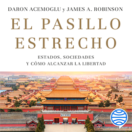 Audiolibro El pasillo estrecho  - autor Daron Acemoglu;James A. Robinson   - Lee Alberto Mieza