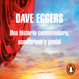 Audiolibro Una historia conmovedora, asombrosa y genial  - autor Dave Eggers   - Lee Cristian Villamil